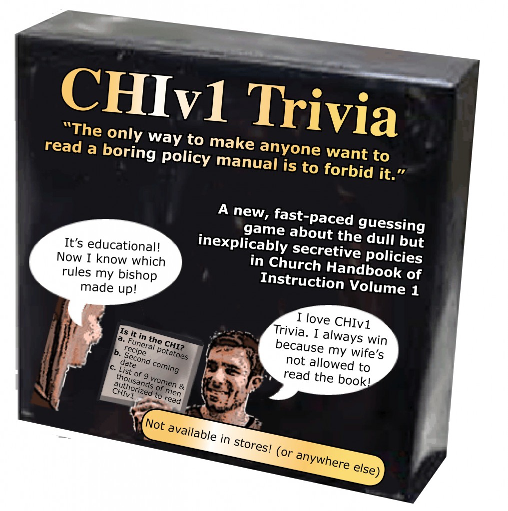 CHIv1 Trivia “The only way to make anyone want to read a boring policy manual is to forbid it.” 