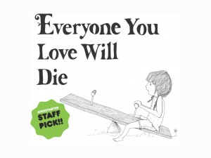 Everyone You Love Will Die, 2