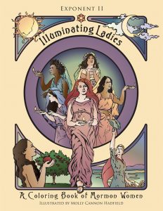 “Extraordinary Ordinary Mormon Women”: Exponent II's Coloring Book "Illuminating Ladies"