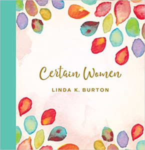 Book Review: Certain Women by Linda K. Burton