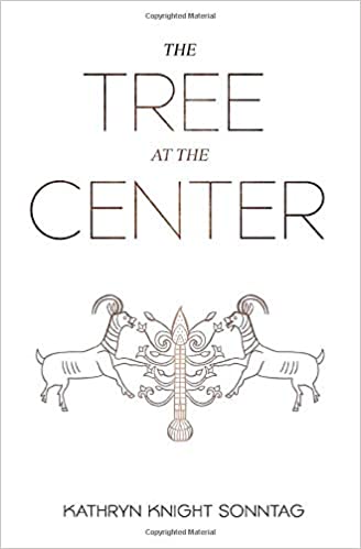 Book Review: The Tree at the Center by Kathryn Knight Sonntag