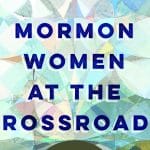 Book Cover for Mormon Women at the Crossroads